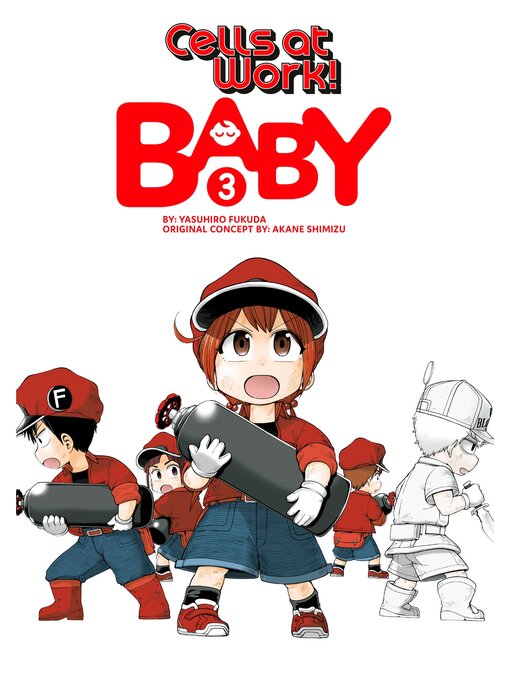 Title details for Cells at Work: Baby!, Volume 3 by Yasuhiro Fukuda - Available